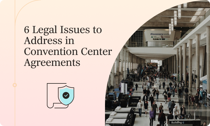 6 Legal Issues to Address in Convention Center Agreements